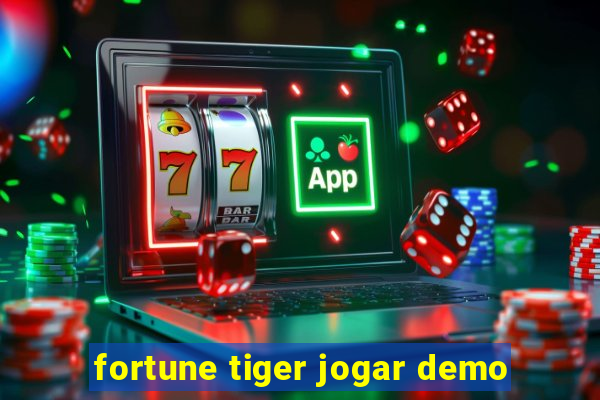 fortune tiger jogar demo