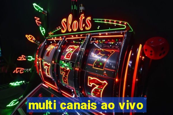 multi canais ao vivo