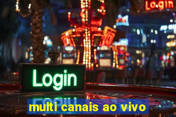 multi canais ao vivo