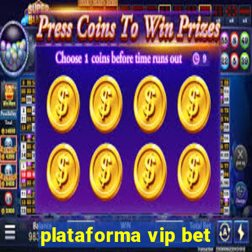 plataforma vip bet