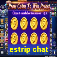 estrip chat