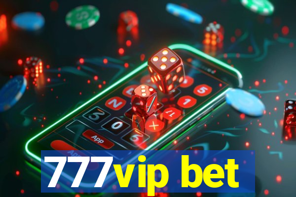 777vip bet