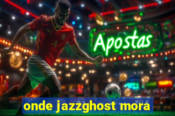 onde jazzghost mora