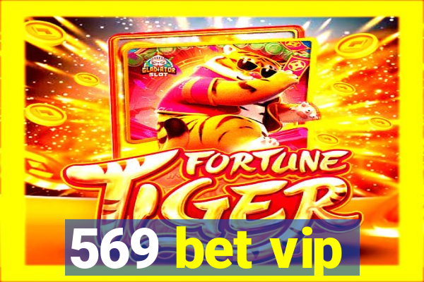 569 bet vip