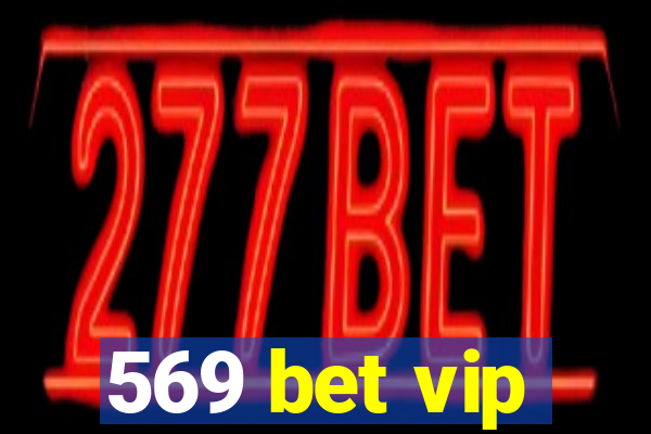 569 bet vip