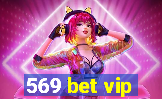 569 bet vip