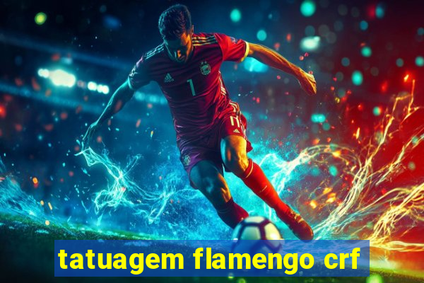 tatuagem flamengo crf