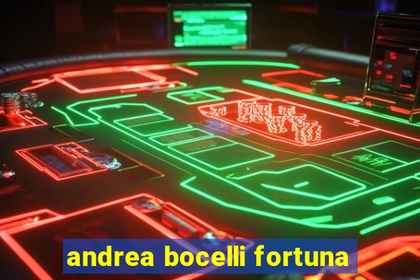 andrea bocelli fortuna