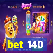 bet 140