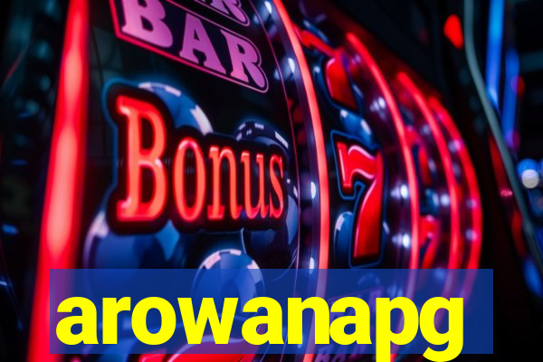 arowanapg