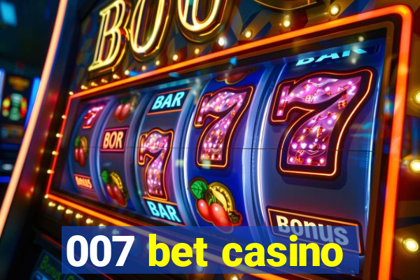 007 bet casino