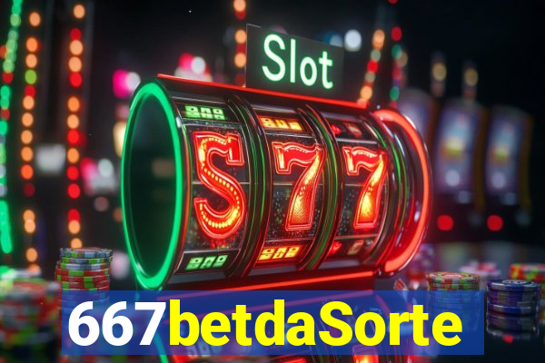 667betdaSorte