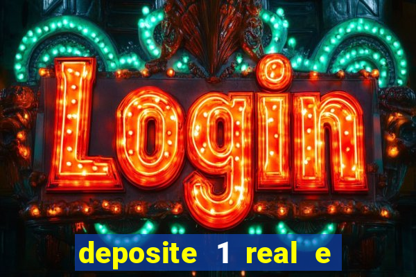 deposite 1 real e ganhe 10