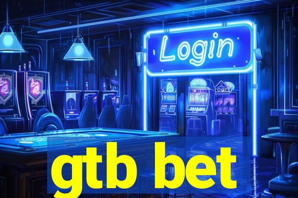 gtb bet