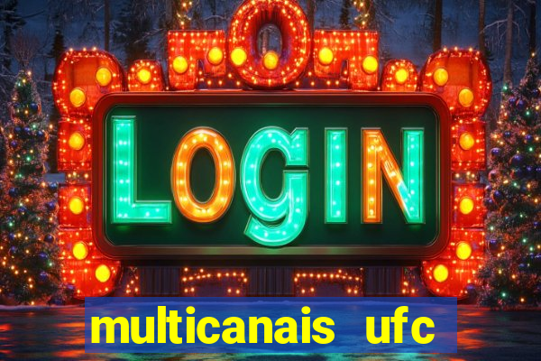 multicanais ufc fight pass