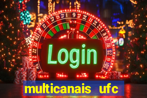 multicanais ufc fight pass