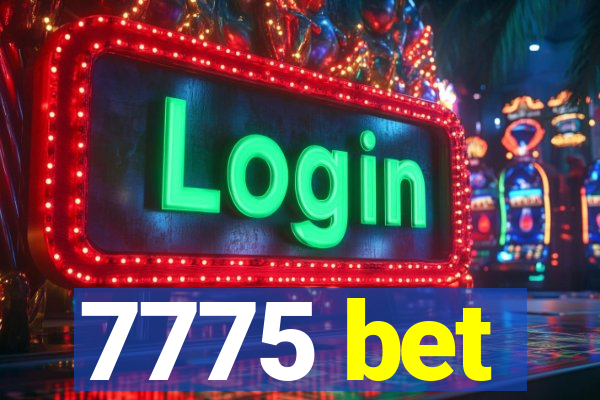 7775 bet