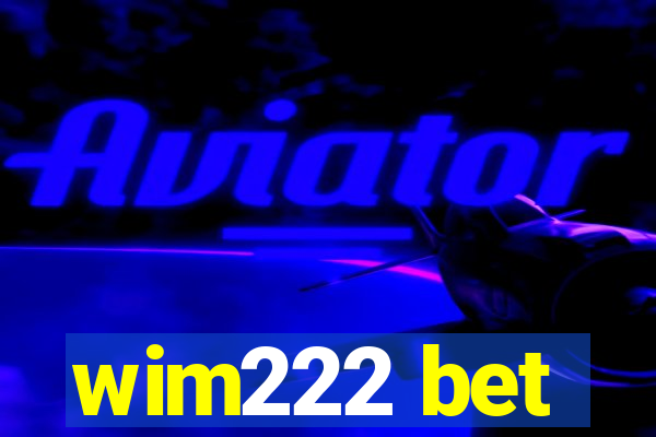 wim222 bet