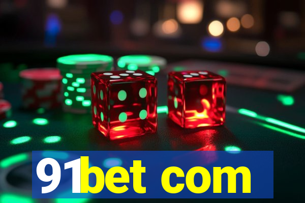 91bet com