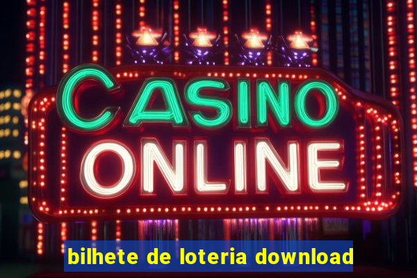 bilhete de loteria download