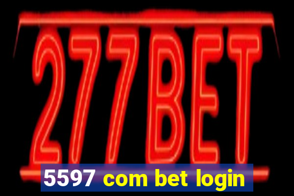 5597 com bet login