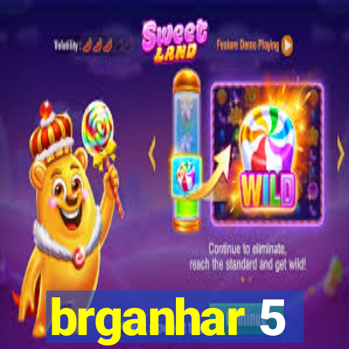 brganhar 5