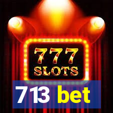 713 bet