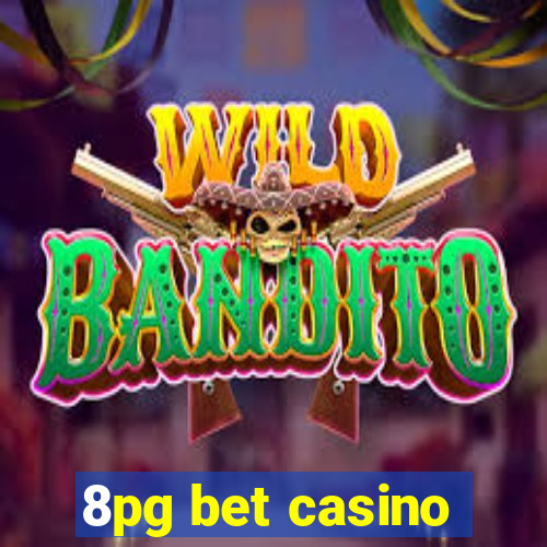 8pg bet casino