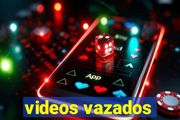 videos vazados