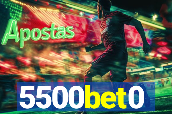 5500bet0