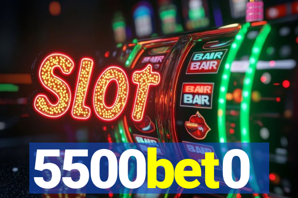 5500bet0