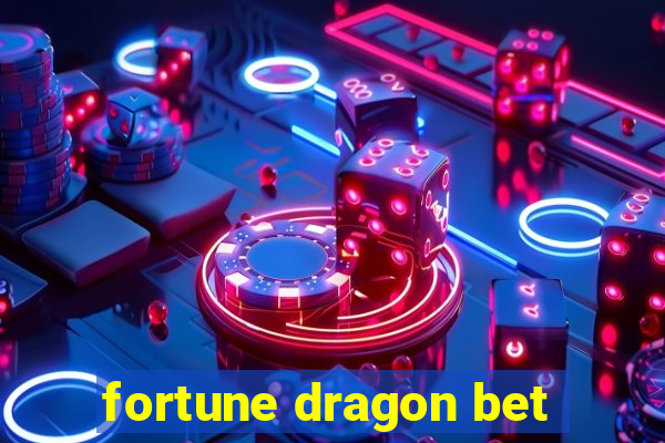 fortune dragon bet