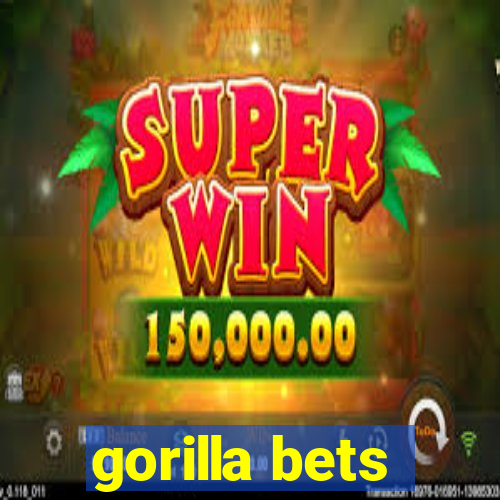 gorilla bets