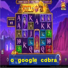 o google cobra taxa de saque de jogos