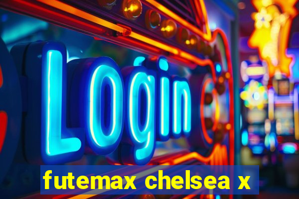 futemax chelsea x