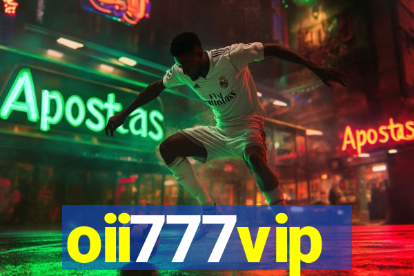 oii777vip