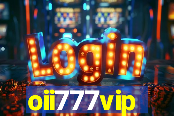 oii777vip