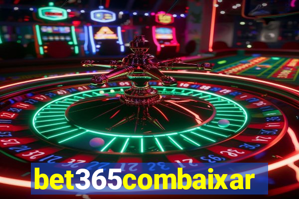 bet365combaixar