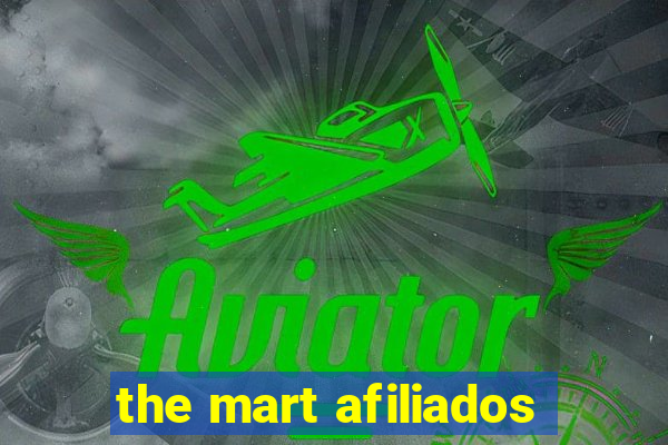 the mart afiliados