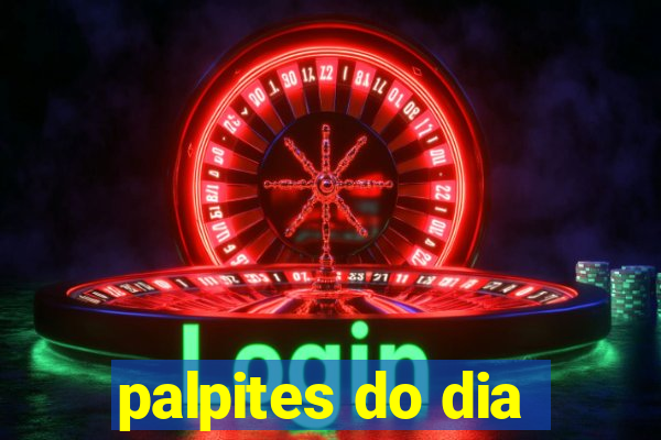 palpites do dia