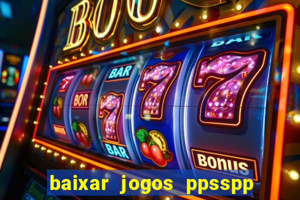 baixar jogos ppsspp para android