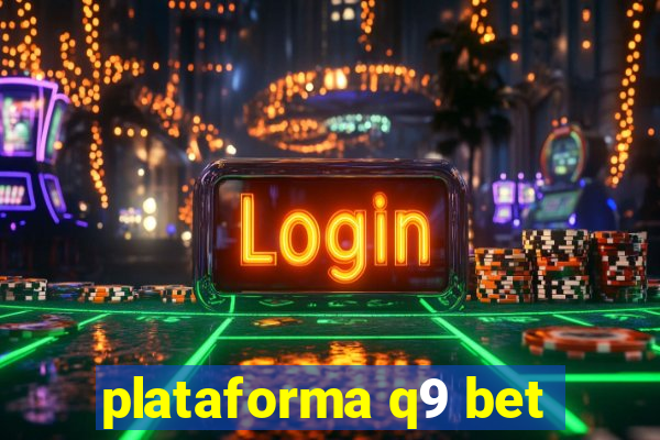 plataforma q9 bet