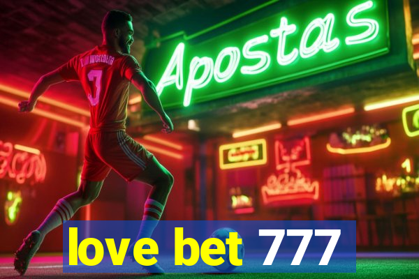 love bet 777