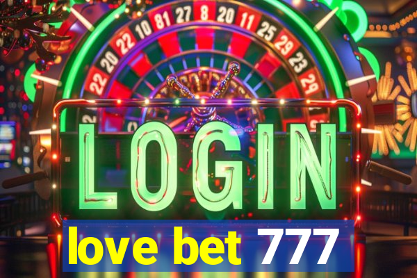 love bet 777