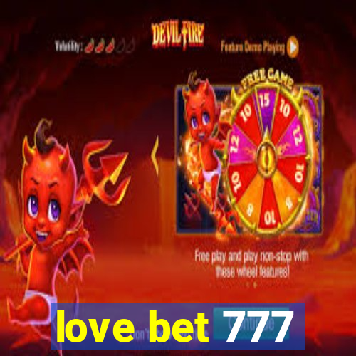 love bet 777