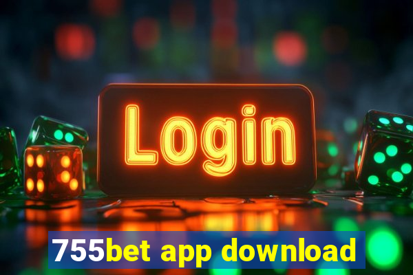 755bet app download