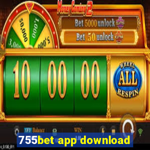 755bet app download