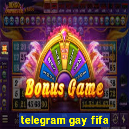 telegram gay fifa