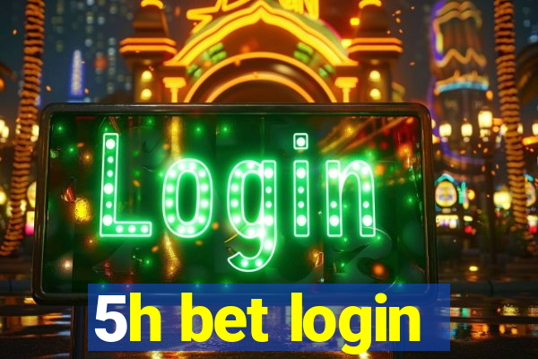 5h bet login