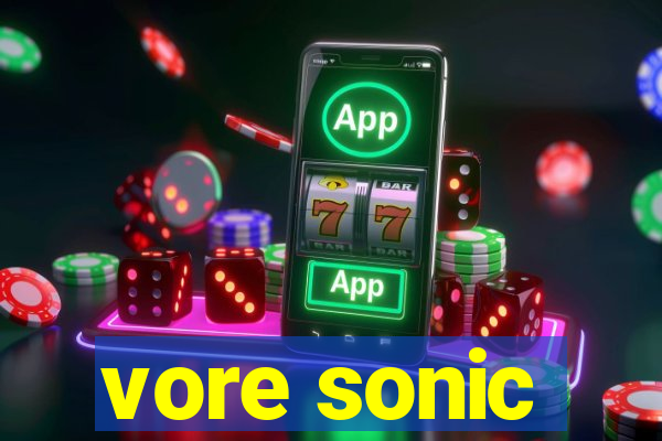 vore sonic